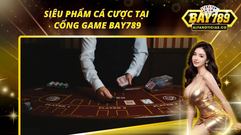 Sức hút ấn tượng từ loạt cực phẩm cá cược chất chơi