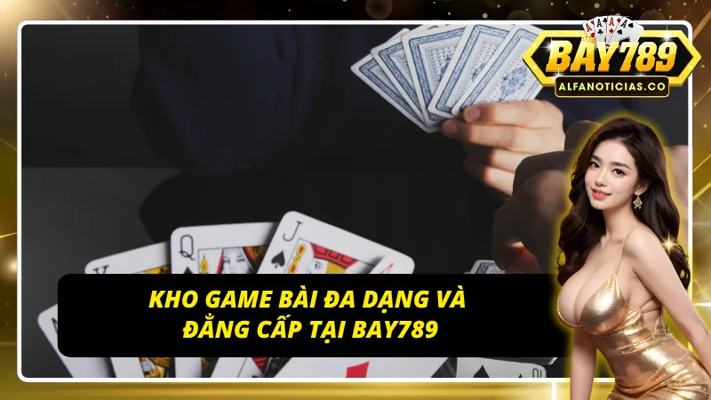 Kho game bài đa dạng với Tiến Lên, Poker, Phỏm, Mậu Binh